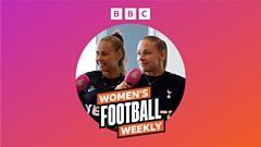 BBC Women's Football Weekly