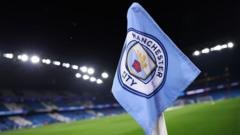 Clubs seek legal advice over Man City charges compensation